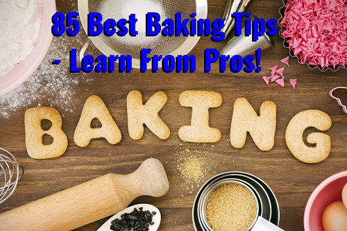 85 best baking tips