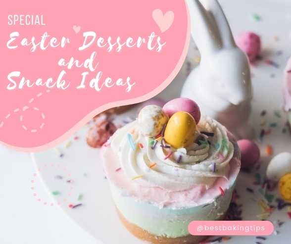 Easter Desserts and Snack Ideas