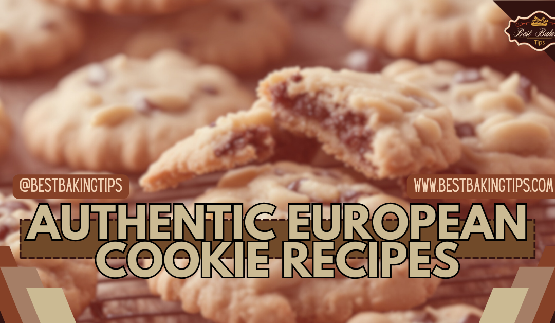 Authentic European Cookie Recipes