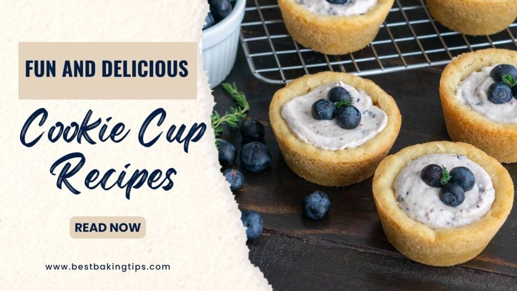 Title-Fun and Delicious Cookie Cup Recipes