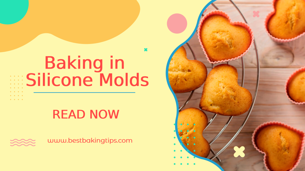 Baking in Silicone Molds