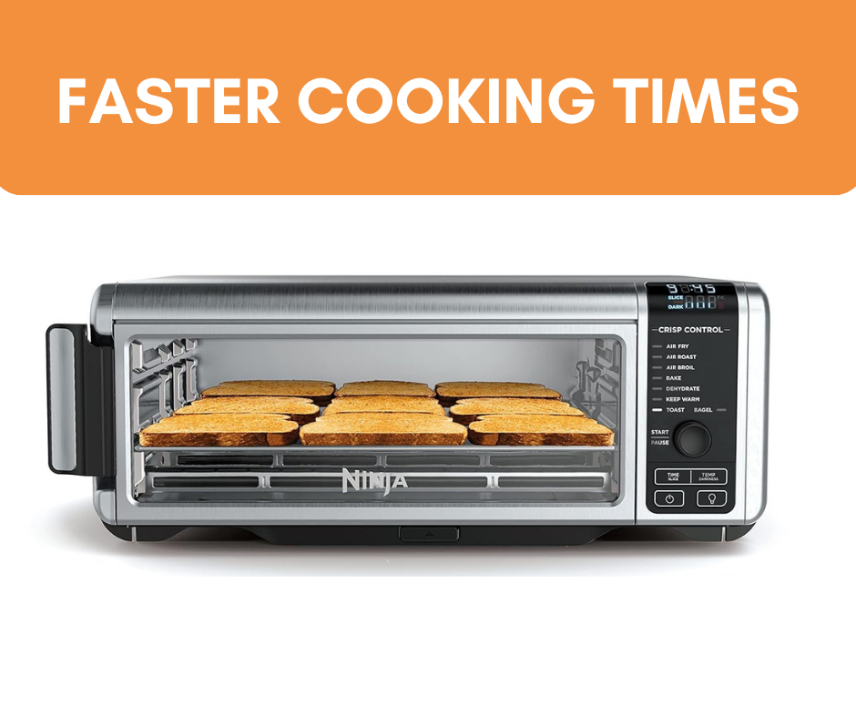 Faster Cooking Times