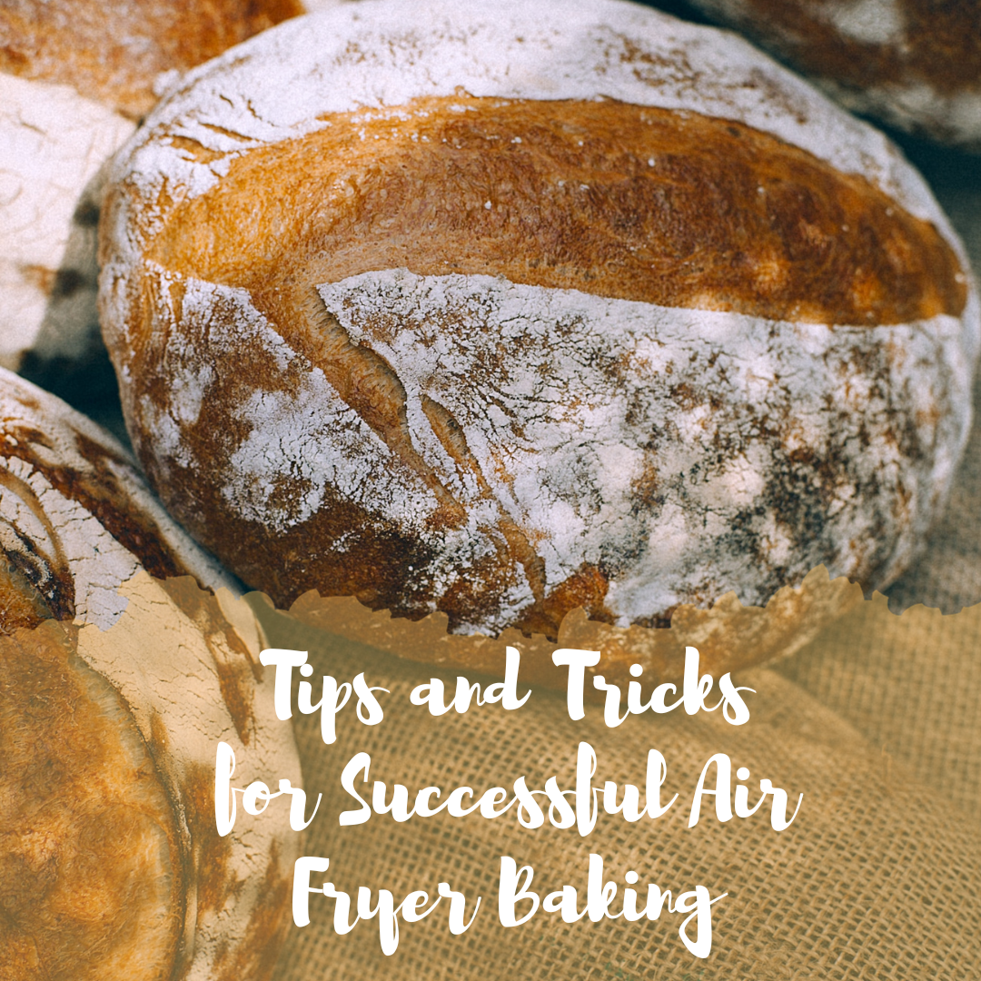 Tips and Tricks for Successful Air Fryer Baking