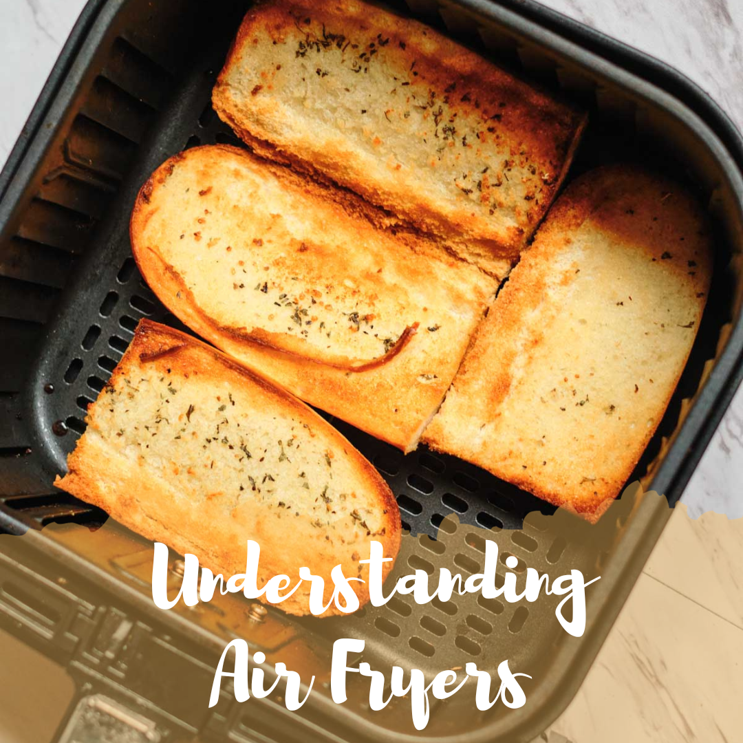 Understanding Air Fryers